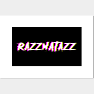 RAZZMATAZZ 2.0 Posters and Art